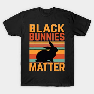 Black Bunnies Matter Bunny Lover Rabbit Owner Woman Man T-Shirt